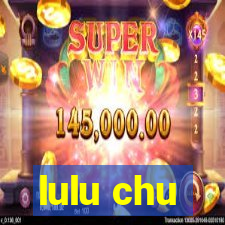 lulu chu